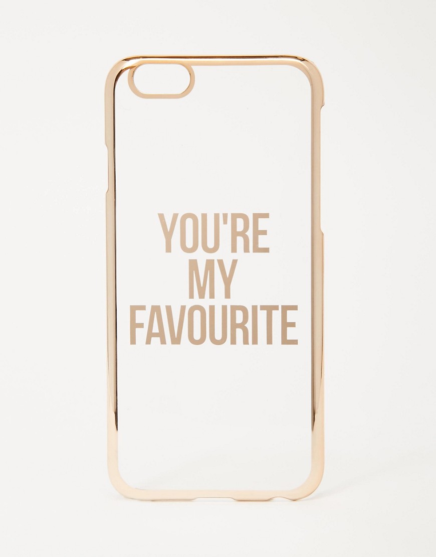 Image 1 of ASOS You're My Favourite iPhone 6 and 6s Case