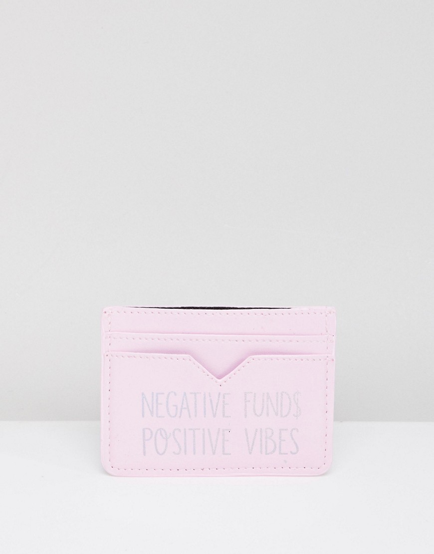 Skinnydip Pink Negative Funds Positive Vibes Card Holder