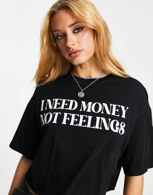 ASOS DESIGN - Cropped T-shirt met 'I need money not feelings'-print in zwart