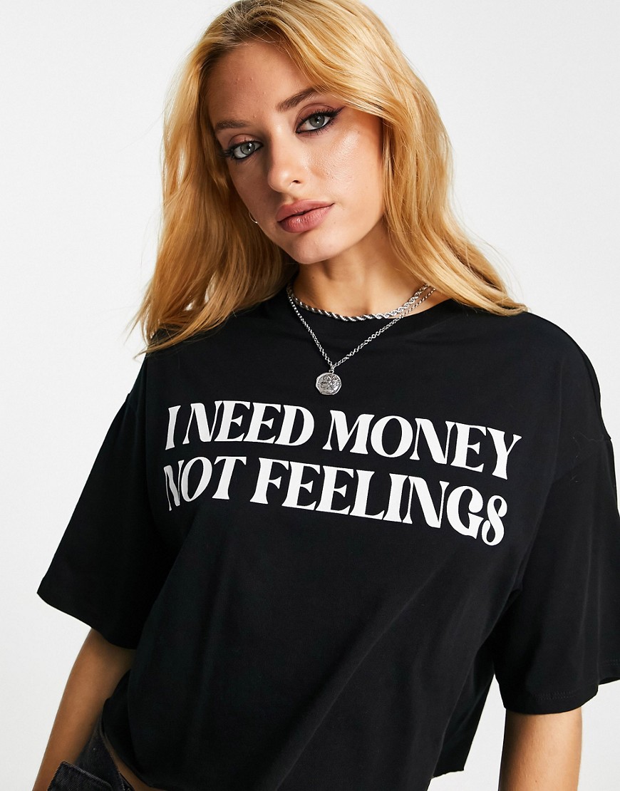 ASOS DESIGN I need money not feelings graphic crop t-shirt in black