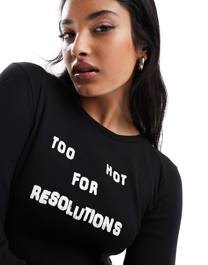 ASOS DESIGN long sleeve baby tee with too hot for resolutions graphic in black