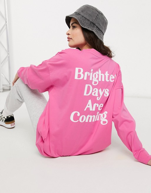 ASOS DESIGN oversized t-shirt with longsleeve brighter days are coming in pink