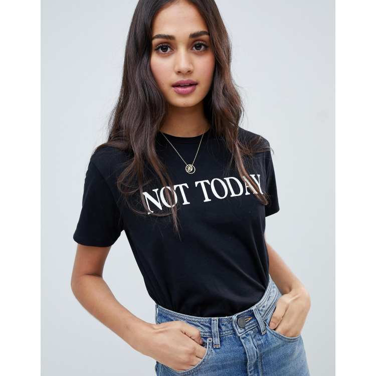 Not today best sale t shirt dress