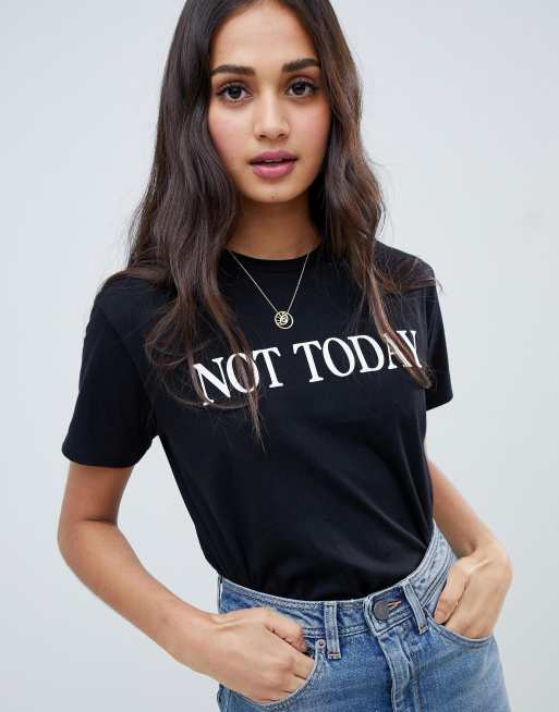 not today women's t shirt