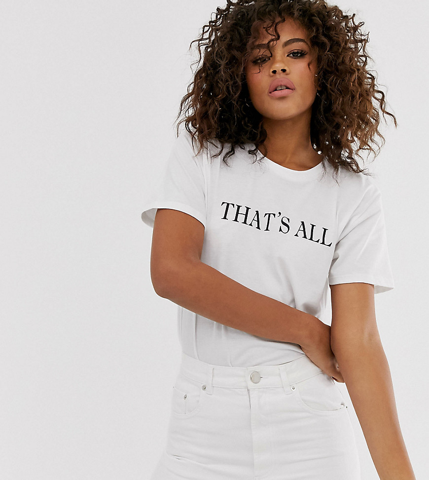 ASOS DESIGN Tall - T-shirt met That is all-slogan-Wit