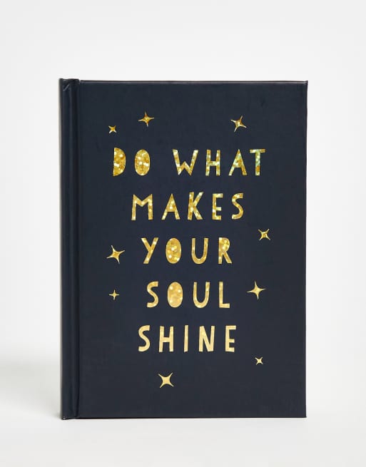 Boek - 'Do What Makes Your Soul Shine'