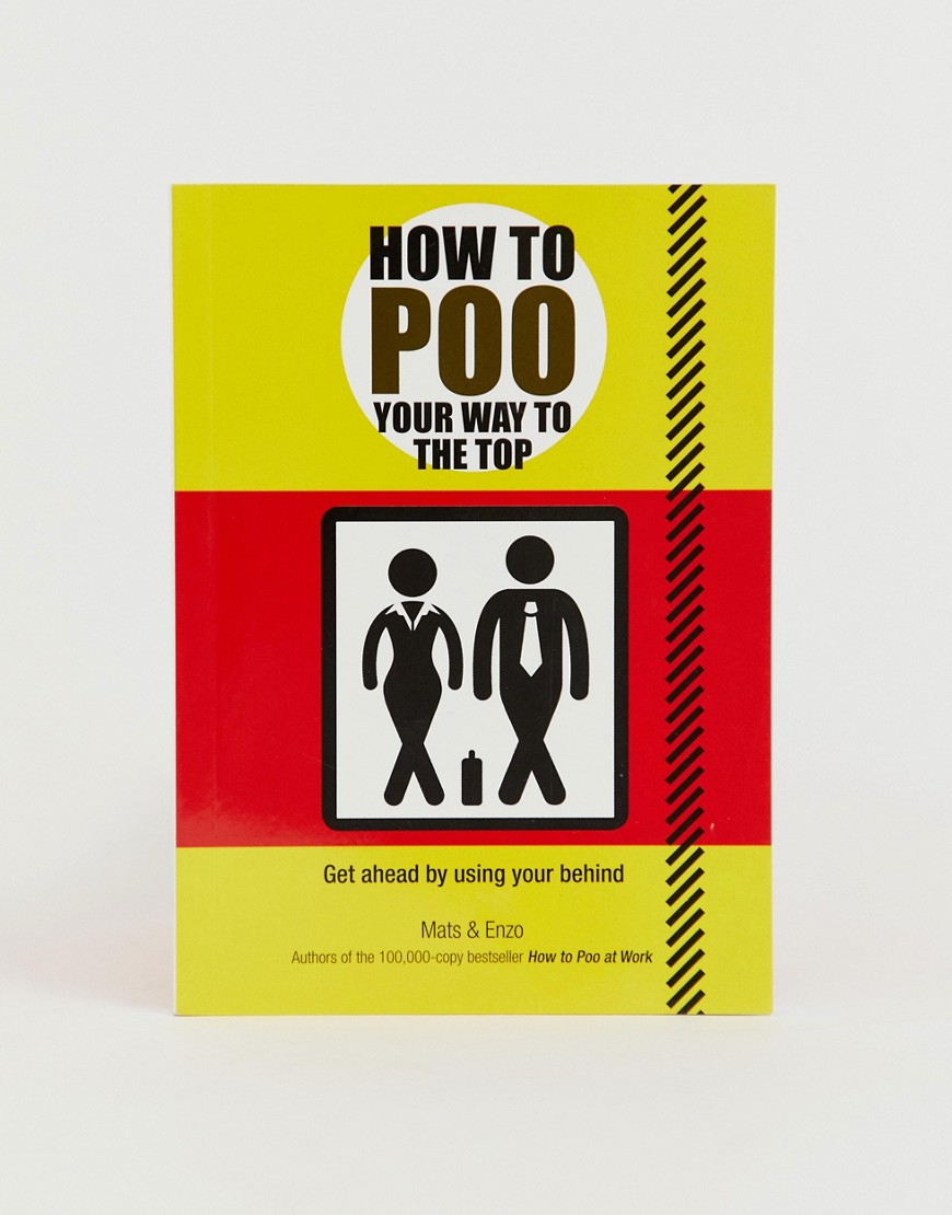 Bok: How To Poo Your Way To The Top-Flerfärgad
