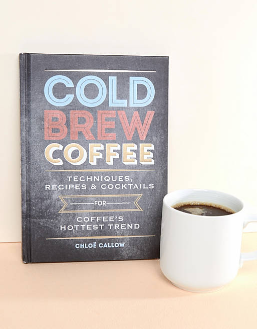 Cold Brew Coffee - Techniques Recipes & Cocktails Book