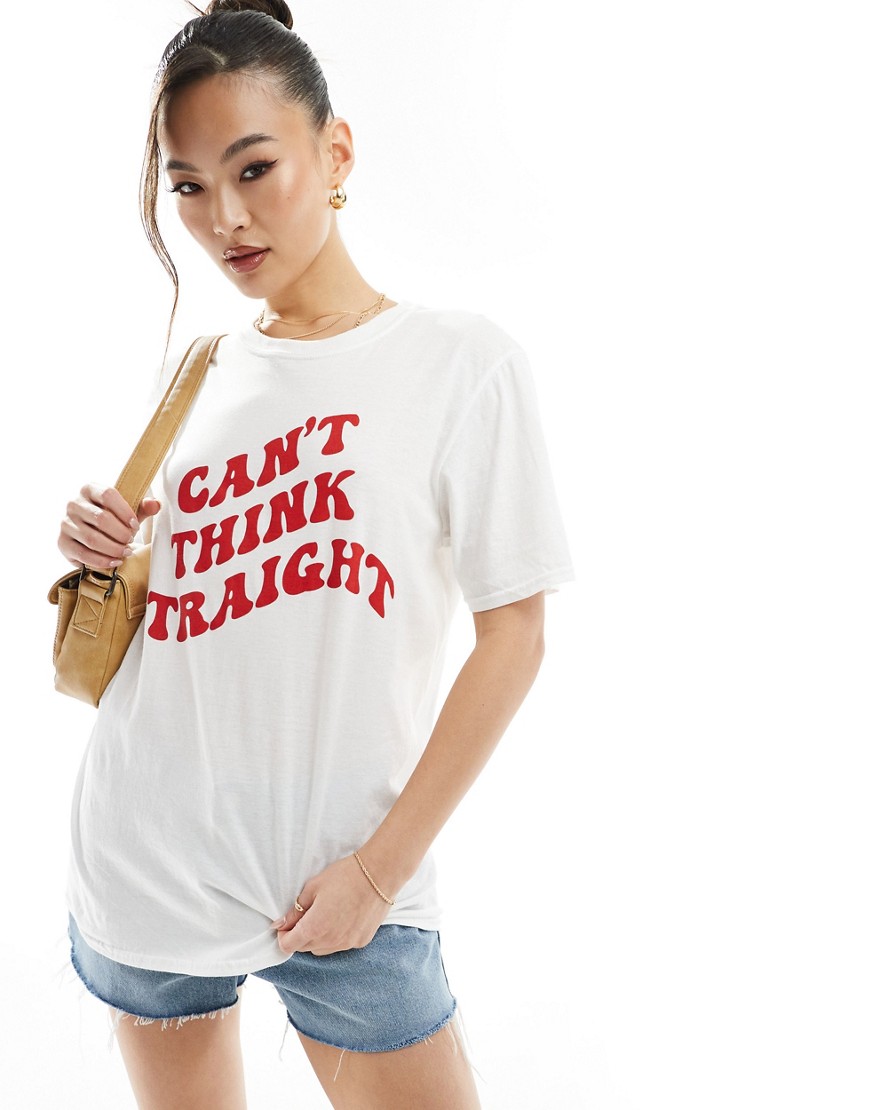 In The Style Can’t Think Straight slogan t-shirt in white