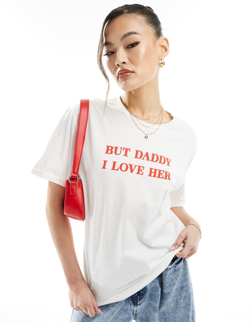 In The Style Daddy I Love Her slogan t-shirt in white