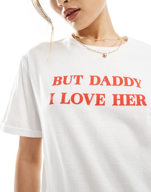 In The Style Daddy I Love Her slogan t-shirt in white, 2 of 4
