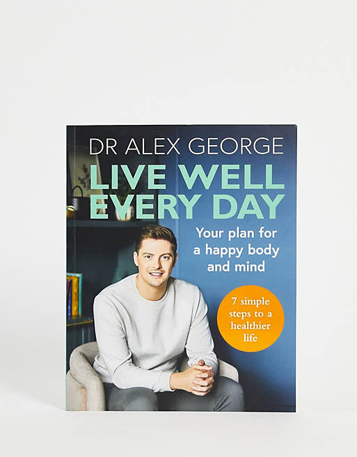  Live Well Everyday by Dr Alex George 