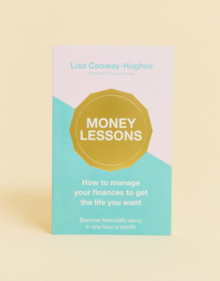 Money Lessons: How to Manage Your Finances to Get the Life You Want-Flerfärgad