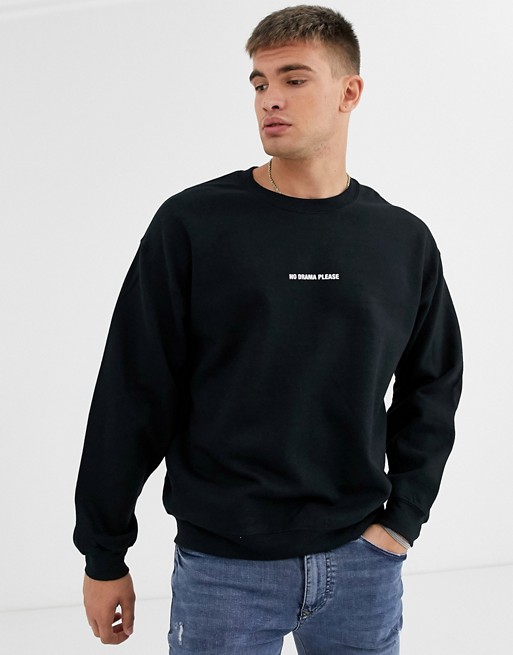 New Look no drama slogan over sized sweat in black