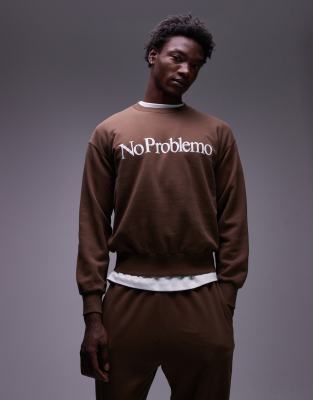 No Problemo Logo Sweatshirt In Brown