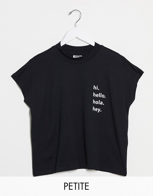 Noisy May Petite hello slogan high neck t-shirt in black