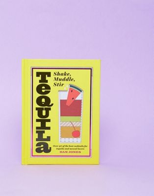 Shake Muddle Stir: Tequila-boek-Multi