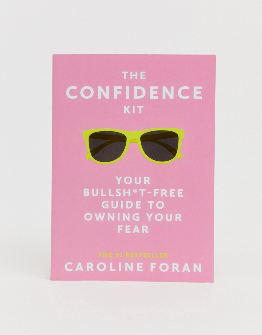 The confidence kit: your bullsht-free guide to owning your fear – Bok-Flerfärgad