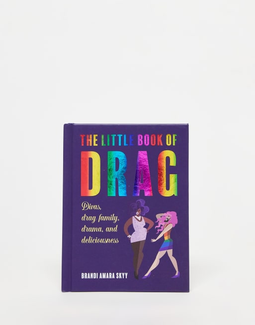 The Little Book Of Drag