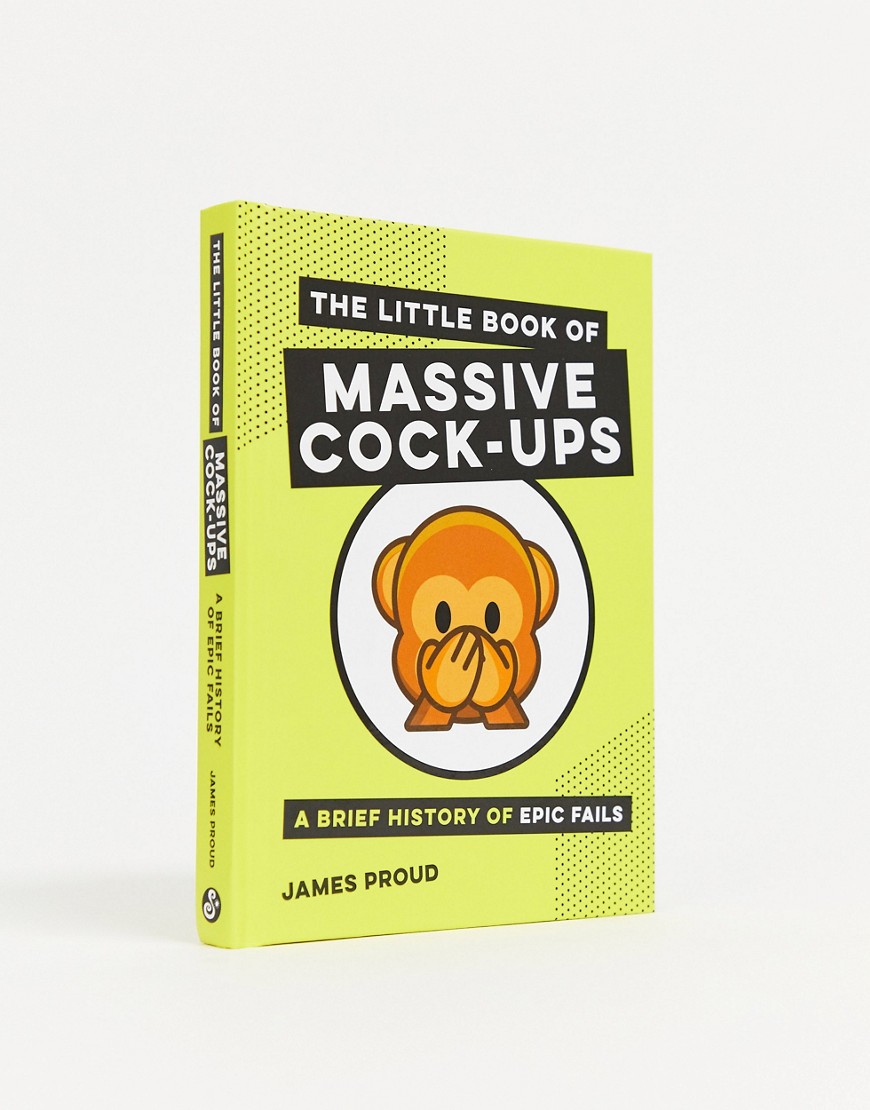 The Little Book of Massive Cock-ups: A Brief History of Epic Fails-Flerfärgad