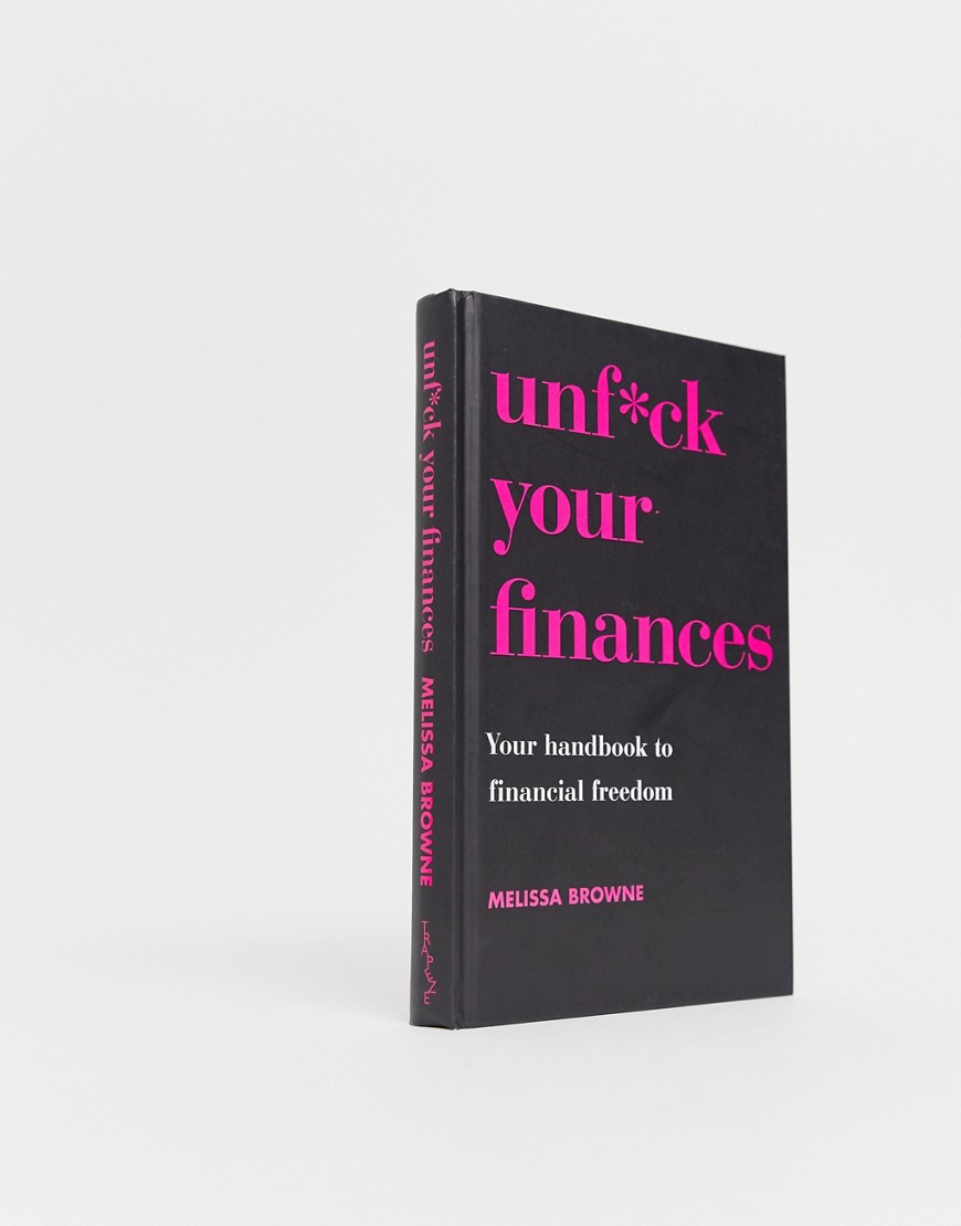Unfuck your finances: Your handbook to financial freedom – Bok-Flerfärgad